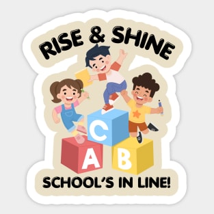 RISE & SHINE SCHOOL’S IN LINE CUTE FUNNY BACK TO SCHOOL Sticker